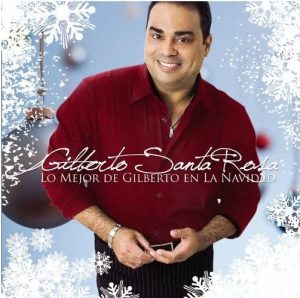 Salsa star Gilberto Santa Rosa has the best of his Christmas Latin music.