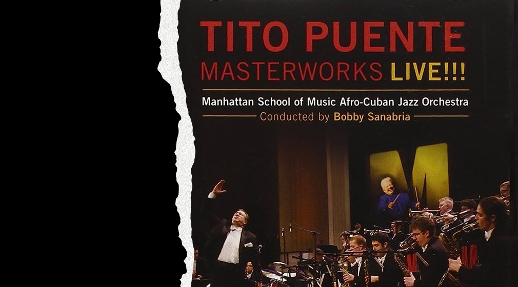 Bobby Sanabria "Tito Puente Masterworks Live" album cover.