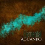 "Elemental" is the nice Latin Jazz debut album of Alberto Nacif's Aguankó.
