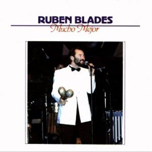 Ruben Blades in Salsa album "Mucho Mejor" cover