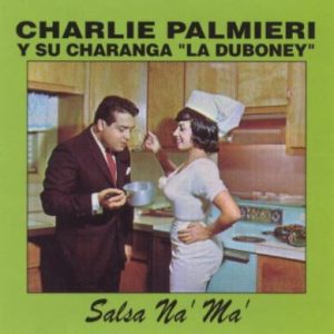 Salsa music icon Charlie Palmieri in "Salsa Na' Ma'" album cover
