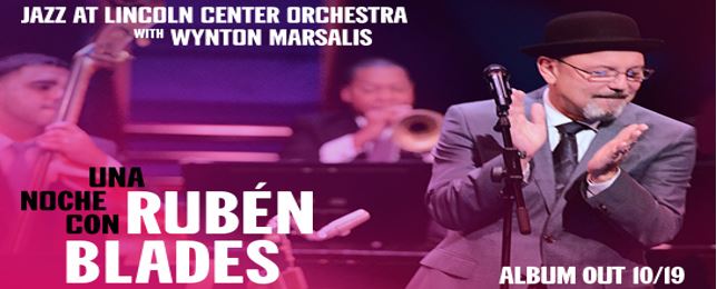 "Una Noche Con Ruben Blades" Lincoln Center Jazz Orchestra