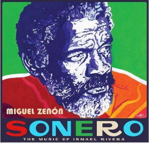 "Sonero: the Music of Ismael Rivera" cover art