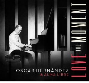 Oscar Hernandez on "Love the Moment" album cover.