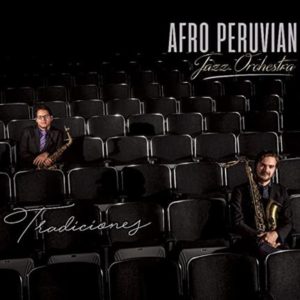 "Tradiciones" Afro Peruvian Jazz Orchesta cover